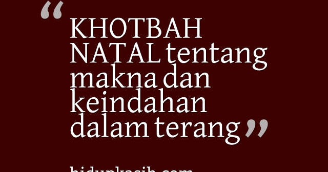Khotbah Natal Tentang Makna Dan Keindahan Dalam Terang