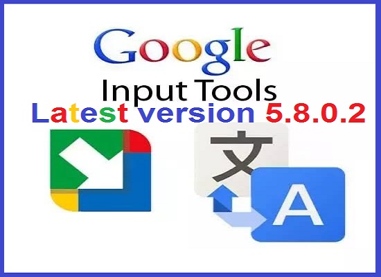 google input tools latest version 5.9.0.2 google input tools latest version 5.9.0.2