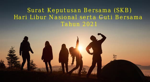 SKB Hari Libur Nasional 2021 SKB Hari Libur Nasional 2021