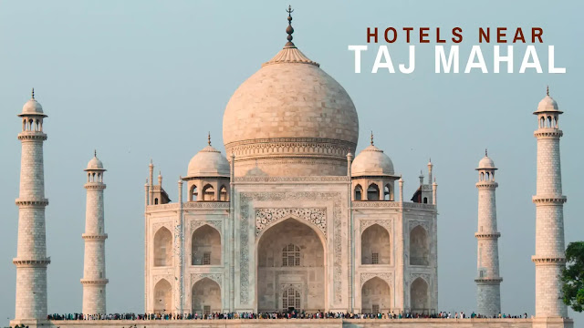 Hotels Near Taj mahal