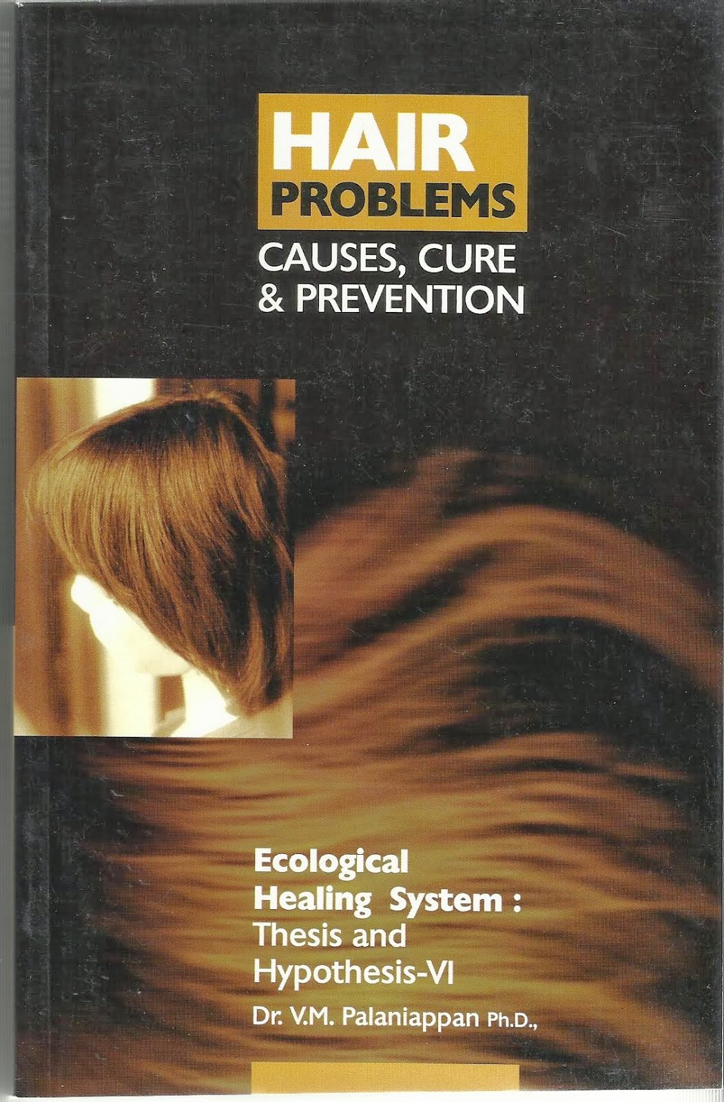 HAIR PROBLEMS: CAUSES, CURE & PREVENTION