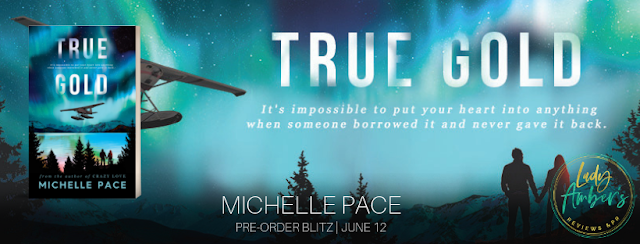 True Gold by Michelle Pace Pre-Order Blitz + Giveaway