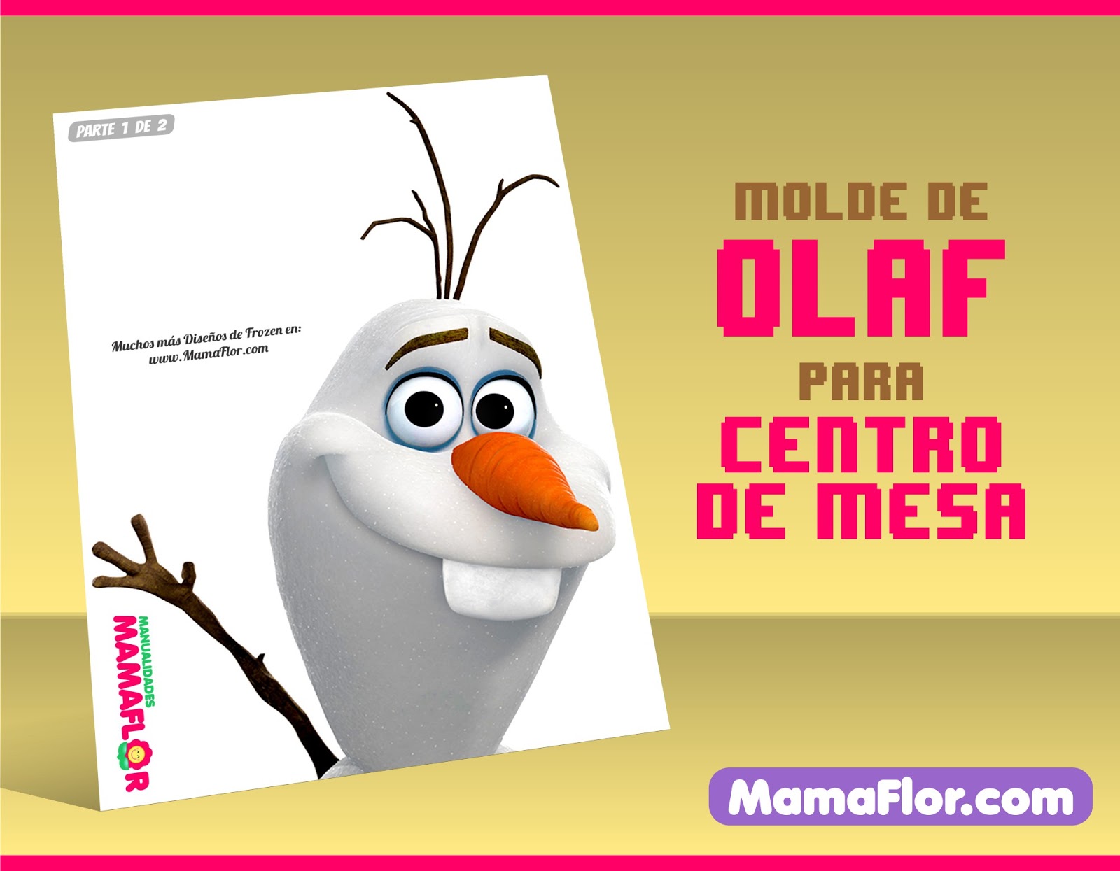 Salón de clases a pesar de entrada Moldes de Frozen: OLAF - Centro de Mesa para imprimir (parte 1) -  Manualidades MamaFlor