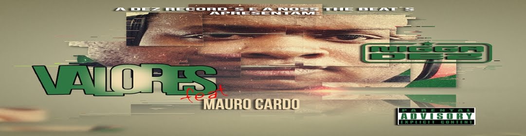 VALORES ft MAURO CARDO | NIGGA DEZ | NOVA TRACK 2017