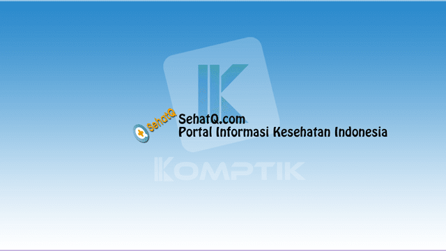 SehatQ.com Portal Informasi Kesehatan Indonesia
