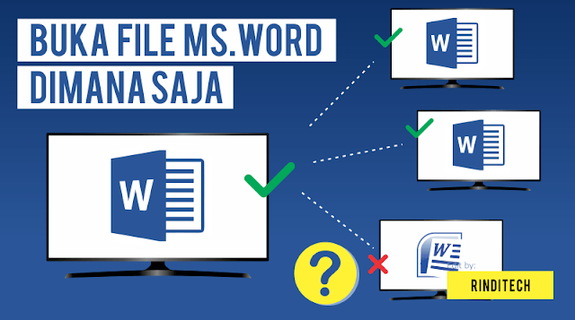 Cara Agar File Microsoft Word Bisa Dibuka di semua versi