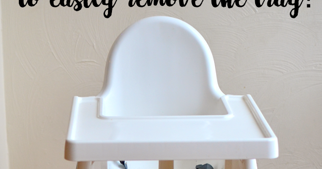 ikea high chair tray removal