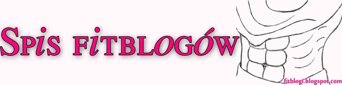 Fitblogi - spis polskich blogów o tematyce fit