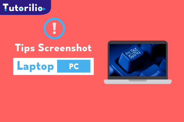 Cara Mengambil Screenshot Layar Laptop/PC screenshot laptop pc, screenshot for pc laptop, screenshot pc laptop windows 8