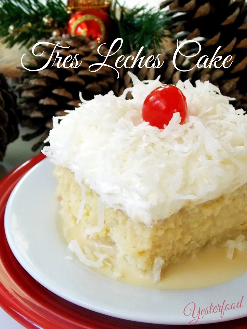 Yesterfood : Tres Leches Cake