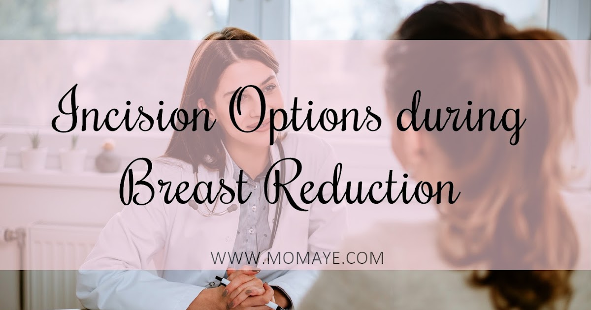 Incision Options during Breast Reduction