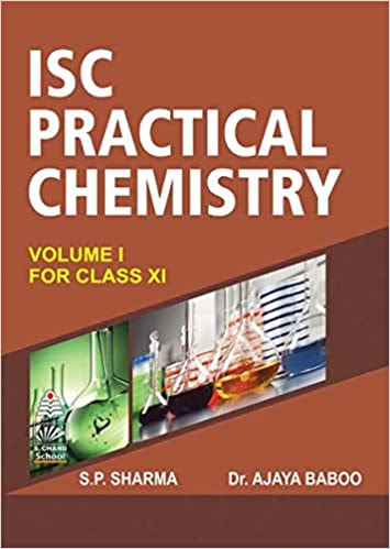 ISC Practical Chemistry Vol. I Class-XI