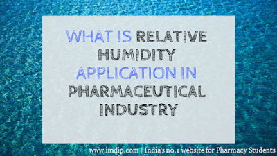 What is relative humidity and application in pharmaceutical industry?