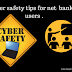 नेट बैंकिंग यूजरो के लिए साइबर सेफ्टी टिप्स। Cyber safety tips for net banking users .