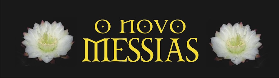 O Novo Messias