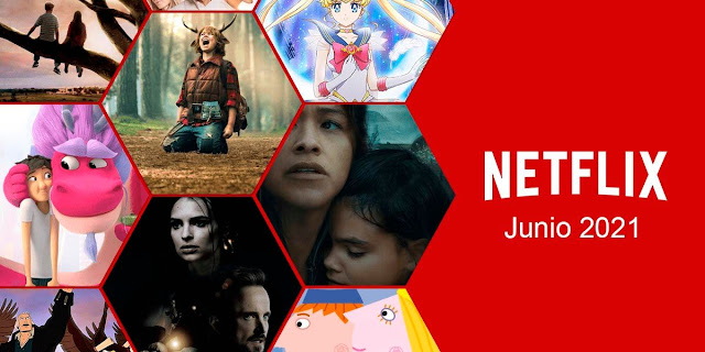  Estos son los estrenos de Netflix para junio de 2021
