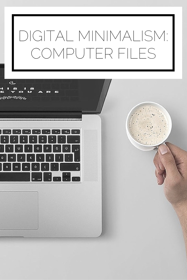 Digital Minimalism: Computer Files