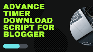Advance Timer Download Script For Blogger - ElmenTech