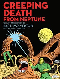 Read Creeping Death From Neptune: The Life and Comics of Basil Wolverton online