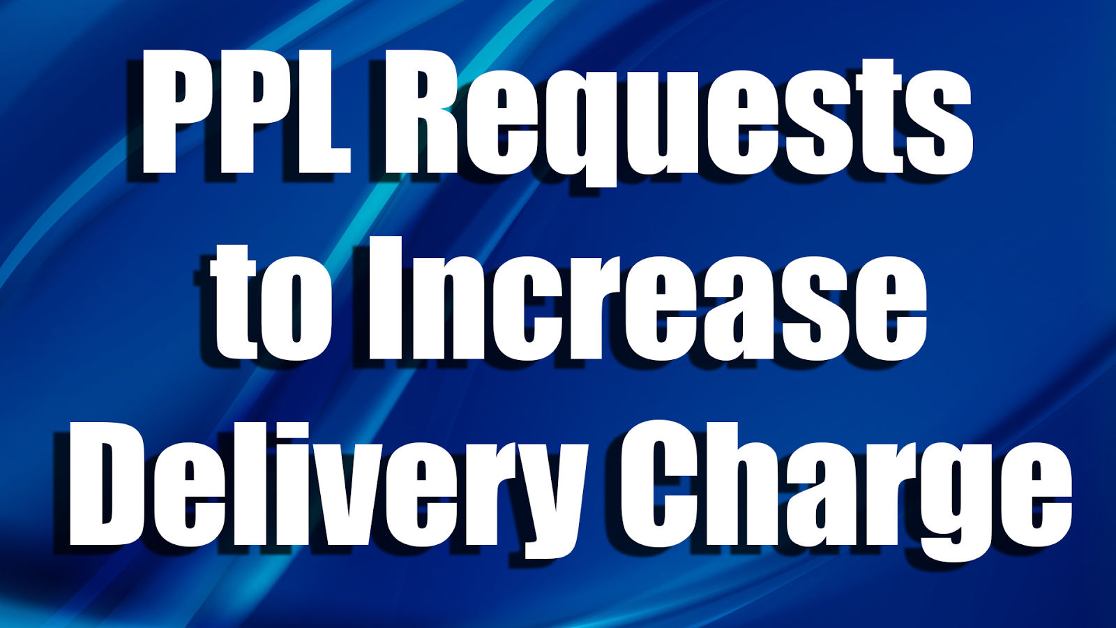 PPL Requests Increase in Delivery Charge
