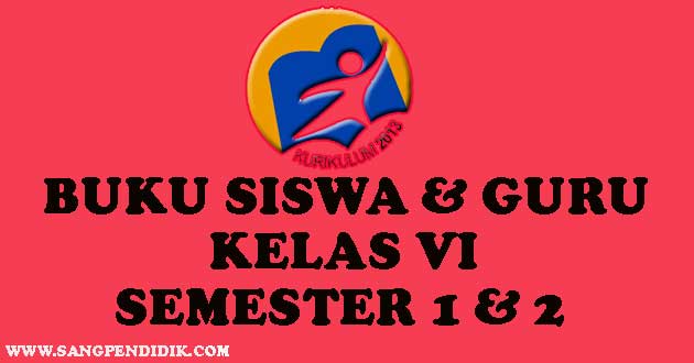 https://www.sangpendidik.com/2020/06/unduh-buku-siswa-dan-guru-kelas-vi-sd.html