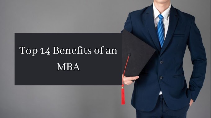 Top 14 Benefits of an MBA