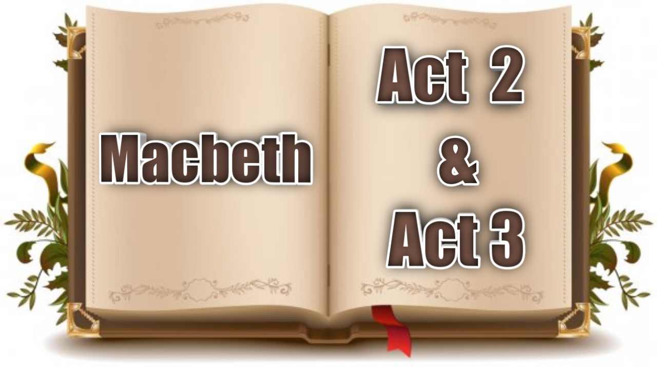 Macbeth full summary with key quotes Act 2 & Act 3