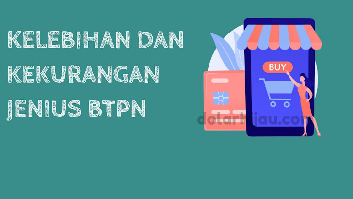 kekurangan dan kelebihan jenius btpn kekurangan dan kelebihan jenius btpn