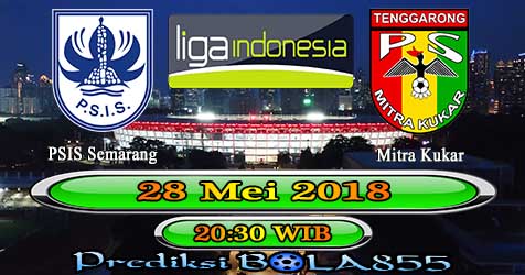 Prediksi Bola855 PSIS Semarang vs Mitra Kukar 28 Mei 2018 Prediksi Bola855 PSIS Semarang vs Mitra Kukar 28 Mei 2018