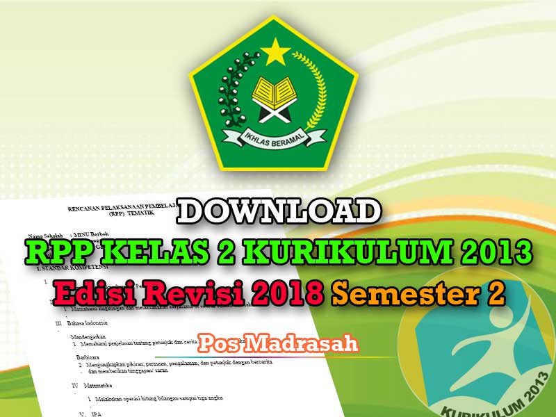 Download RPP K13 Kelas 2 Revisi 2018 Semester 2 SD/ MI