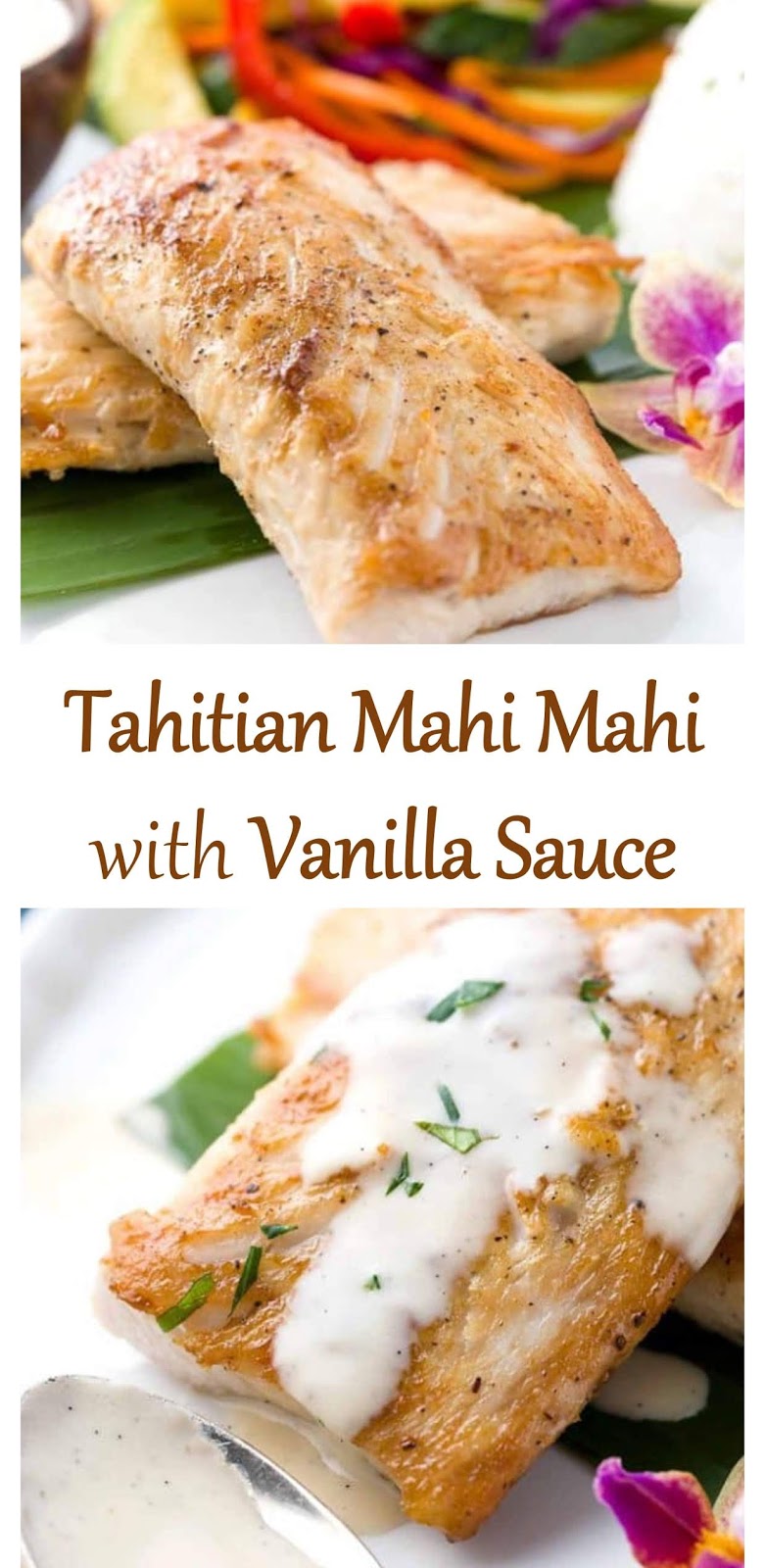 883 Reviews My BEST Recipes >> Tahitian MahiMahi with Vanilla Sauce