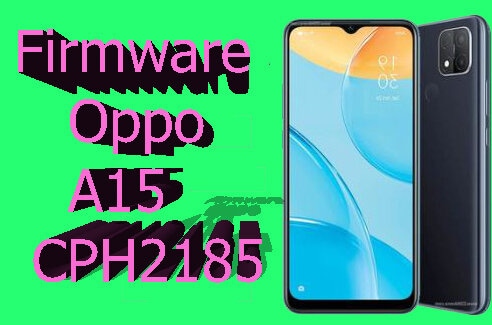 تحميل و تفليش هاتف أوبو  Oppo A15 CPH2185 Firmware