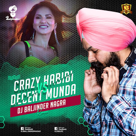 CRAZY HABIBI VS DECENT MUNDA REMIX – DJ BALJINDER NAGRA