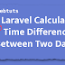 Laravel Calculate Time Difference Between Two Dates In Hours And Minutes