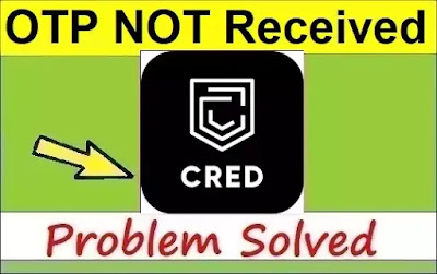 CRED Application OTP Not Received Problem Solved