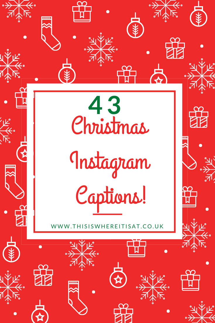 43 Christmas Instagram Captions! THIS IS WHERE IT IS AT