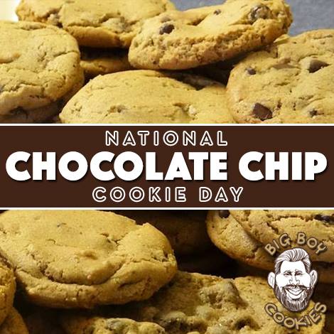 National Chocolate Chip Cookie Day National Chocolate Chip Cookie Day