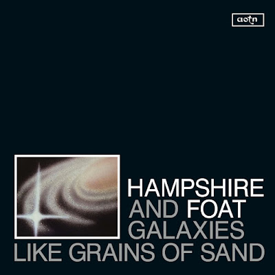 Hampshire-Foat-Galaxies-lp Hampshire & Foat – Galaxies Like Grains of Sand