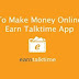 Earn Talktime- Best Earning Application In Androird Phone 