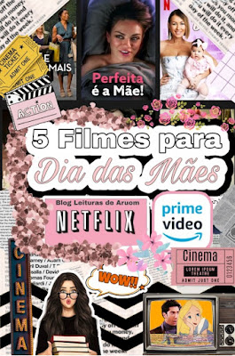 5 FILMES SOBRE MÃES NA NETFLIX E NO PRIME VIDEO