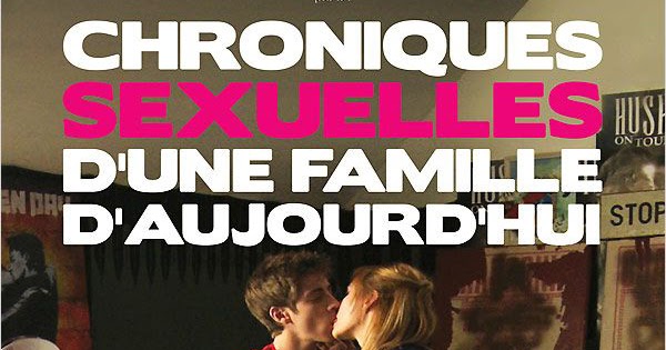 Chronique Sexuelle D Une Famille D Aujourd Hui Film Complet critique émoi: "Chroniques sexuelles d'une famille d'aujourd'hui": une
