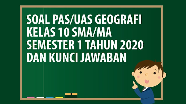 Soal Pas Uas Geografi Kelas 10 Sma Ma Semester 1 Tahun 2020 Andronezia