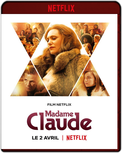 Madame Claude (2021) 1080p NF WEB-DL Dual Latino-Francés [Subt. Esp] (Drama. Romance)