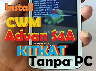 Cara Install CWM Advan S4A Tanpa PC (Kitkat)