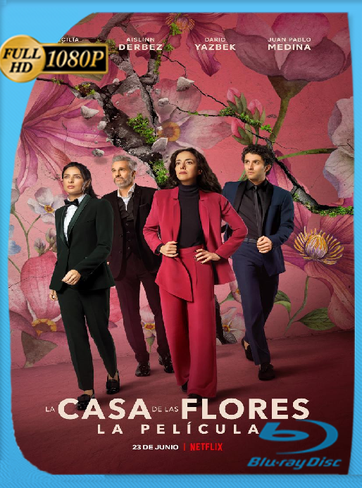 La Casa De Las Flores: La Película (2021) NF [WEB DL 1080p] Latino [GoogleDrive]