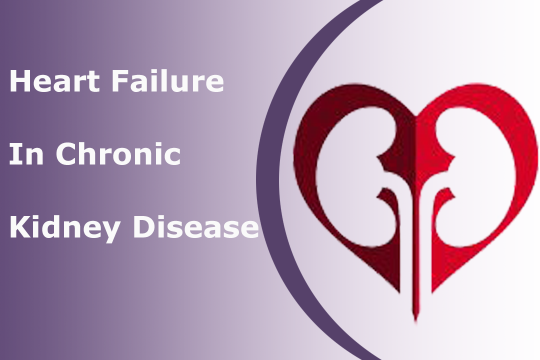 Heart Failure In Chronic Kidney Disease Ayurvedic Kidney Failure