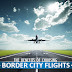 The Benefits of Choosing Border City Flights
