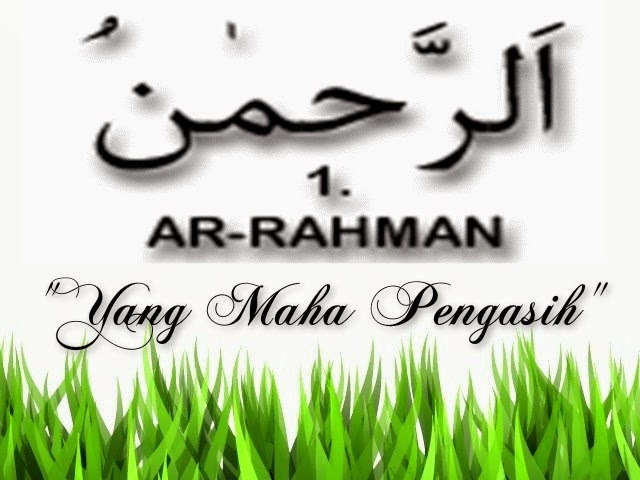 Asmaul Husna: Asmaul Husna : 1. Ar Rahman