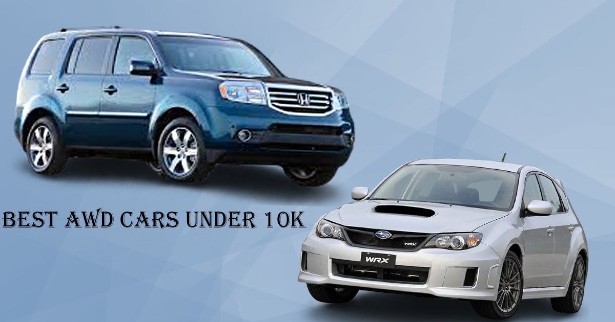 BEST AWD CARS UNDER 10K