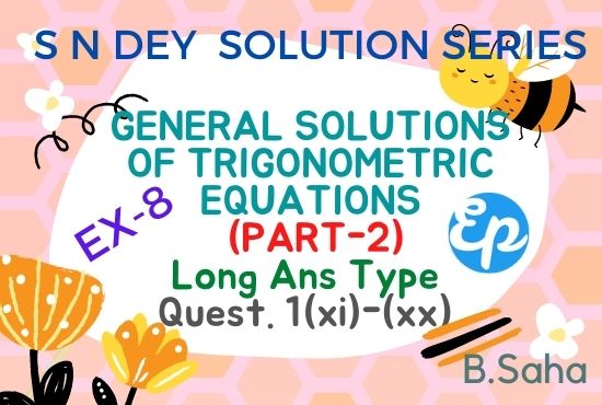 GENERAL SOLUTIONS OF TRIGONOMETRIC EQUATIONS (PART-2)